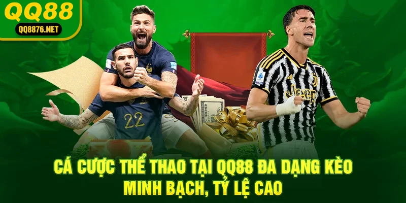 QQ88 | QQ88.COM Nhà Cái Uy Tín Bậc Nhất Thị Trường VN 36 Cá cược thể thao tại qq88 đa dạng kèo, minh bạch, tỷ lệ cao