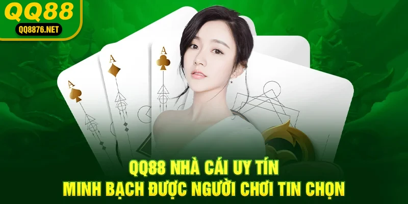 QQ88 | QQ88.COM Nhà Cái Uy Tín Bậc Nhất Thị Trường VN 34 QQ88 nhà cái uy tín minh bạch được nhiều người tin chọn
