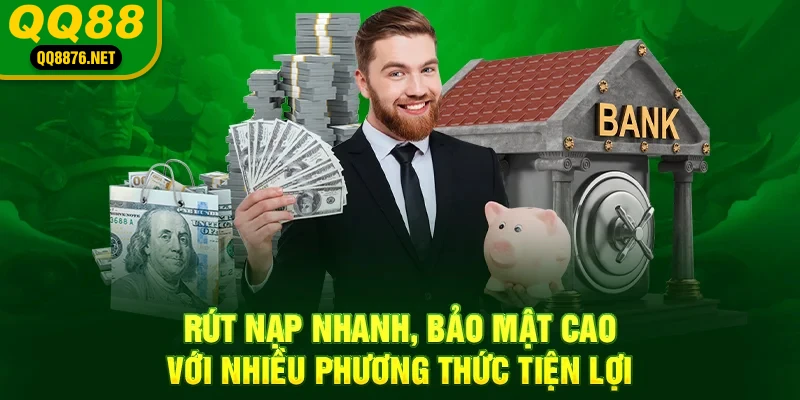 QQ88 | QQ88.COM Nhà Cái Uy Tín Bậc Nhất Thị Trường VN 38 Rút nạp nhanh, bảo mật cao với nhiều phương thức tiện lợi